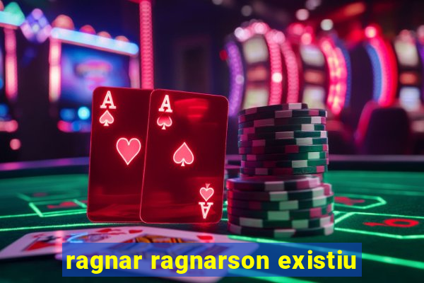 ragnar ragnarson existiu